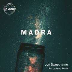 Jon Sweetname - Madra (Original Mix)