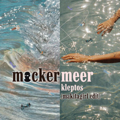 kleptos - mackermeer (makitagirl edit)