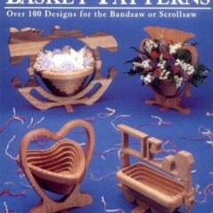 Free read Collapsible Basket Patterns: Over 100 Designs for the Bandsaw or Scrollsaw