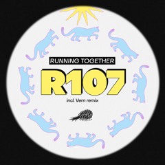 R107 - Running Together (Vern Remix)