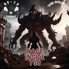 RCXD & THE SOLDIER - Rage Inside You