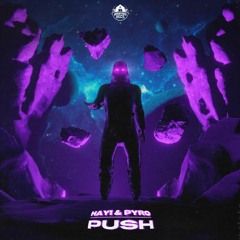 HAY! & PYRO - Push [The Sights And Sounds Premiere]