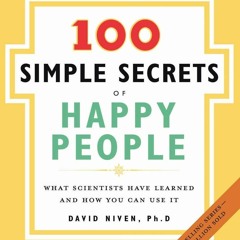 ⚡PDF_  The 100 Simple Secrets of Happy People: What Scientists Have Learned