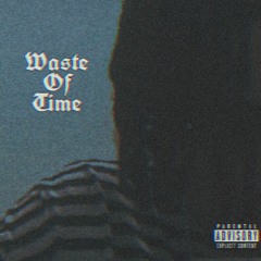 Waste Of Time [prod. wetmall]