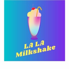 LA LA Milkshake (Milkshake x Around the World mashup)
