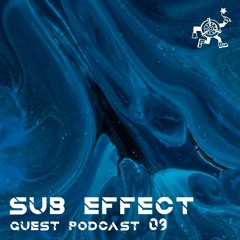 Sub Effect (Guest podcast #09)
