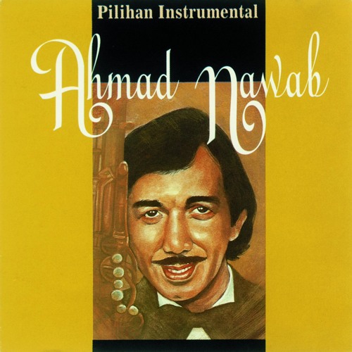Ahmad Nawab – Bintang Pujaan Ahmad Nawab – Bintang Pujaan（Renowned composer Ahmad Nawab