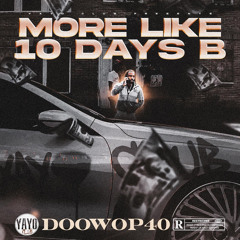 More Like 10 Days B