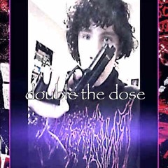 double the dose feat.Xeno (fern)