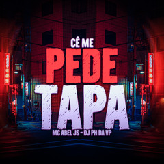 MC ABEL JS - CÊ ME PEDE TAPA - DJ PH DA VP