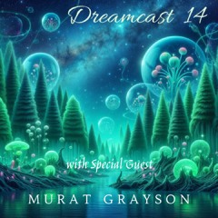 Dreamcast 14 I Guestmix by Murat Grayson