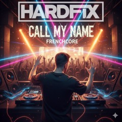 Call My Name (Frenchcore)