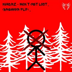 NVADRZ - won't get lost (BreaKKr flip) [RUNNER UP]