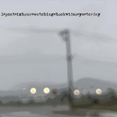 ispentsixhourswatchingshockvideosyesterday - time means nothing when its all spent in the same place