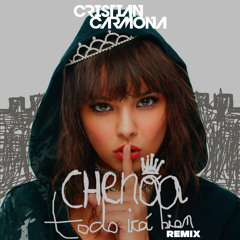 Chenoa - Todo Irá Bien (Cristian Carmona Remix) [PREVIEW] [COMING SOON!!]