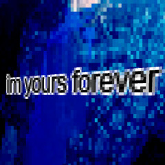 im yours forever (blehh cover)