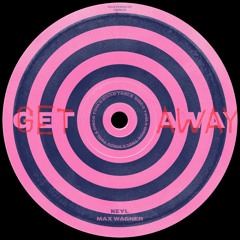 KEYL, Max Wagner - Get Away
