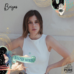 Brizas : Deeper Sounds / Pure Ibiza Radio - 21.05.23