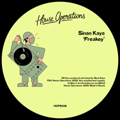 PREMIERE: Sinan Kaya - Freakey [House Operations]