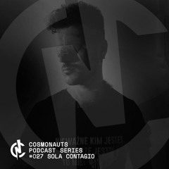 Cosmonauts Podcast #027 | Sola Contagio