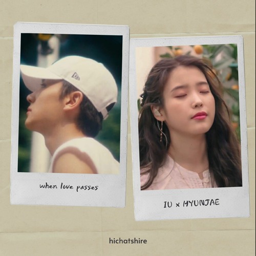 IU (아이유) x Hyunjae THE BOYZ (현재 더보이즈) - When Love Passes (사랑이 지나가면)