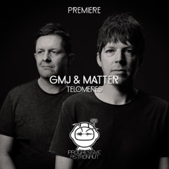 PREMIERE: GMJ & Matter - Telomeres [Meanwhile]