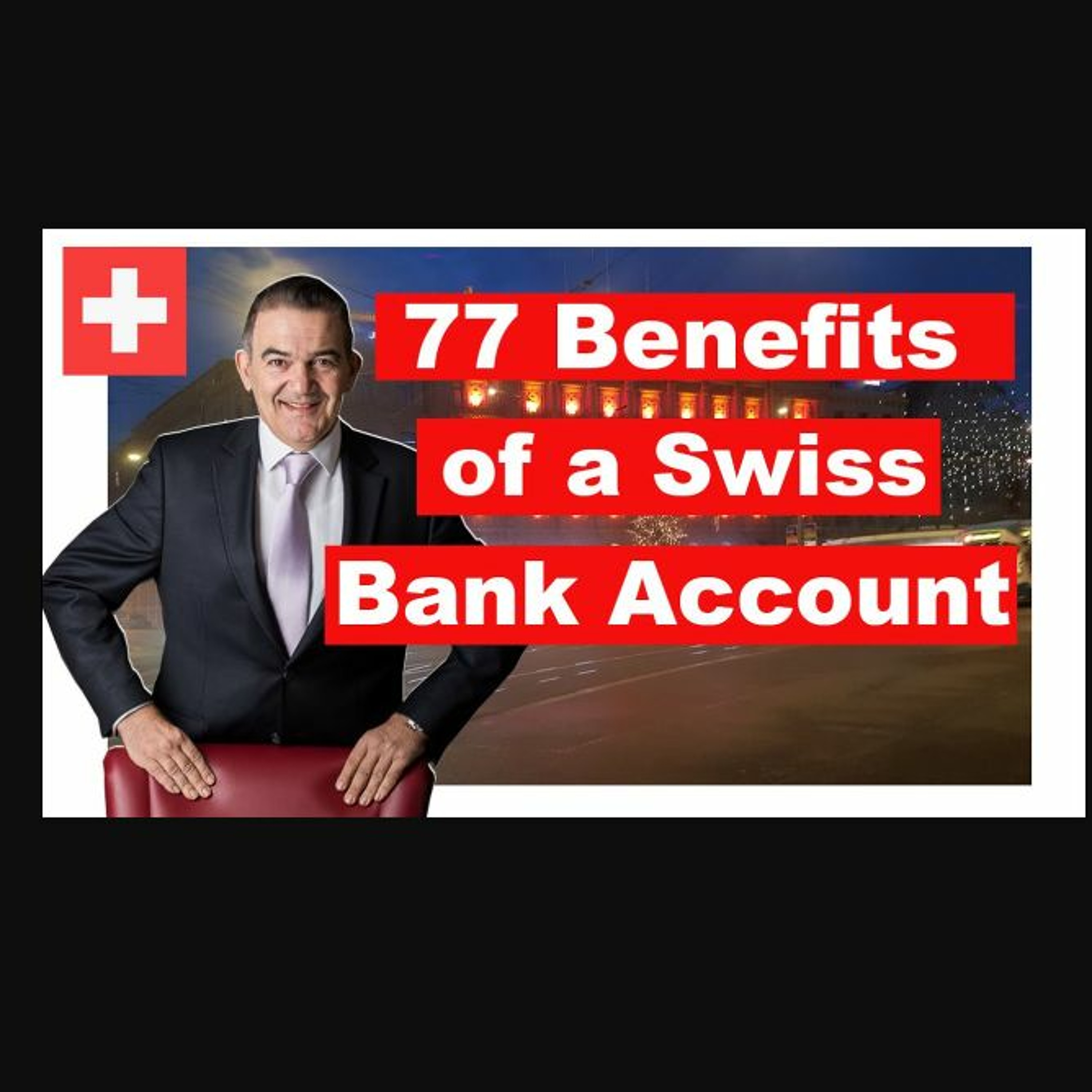 77 Reasons For Swiss Bank Account Opening | updated