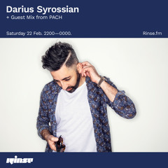 Darius Syrossian + Guest Mix From PACH - 22 February 2020