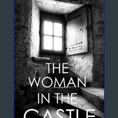 [EBOOK] 🌟 The Woman In the Castle: A Psychological Suspense Novel (Alexandra Mallory Book 15) [Ebo