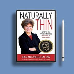 Naturally Thin: Lasting Weight Loss without Dieting by Jean Antonello. Gratis Download [PDF]