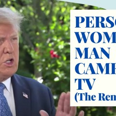 Person Woman Man Camera TV (ft. POTUS Donald J Trump) (Remix)