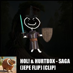 HOL! & HURTBOX - SAGA (JEPE FLIP) [FREE DL]