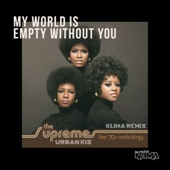 My World Is Empty Without You - The Supremes - Dj Klima Remix (Urban Kiz)