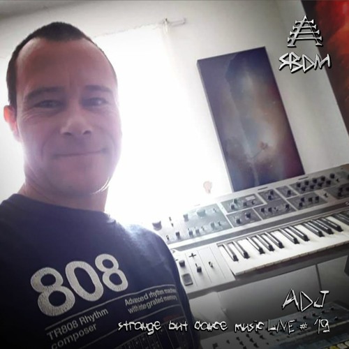 Strange But Dance Music LIVE #19: ADJ