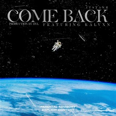 come back feat. kalvxn (p. dyl)