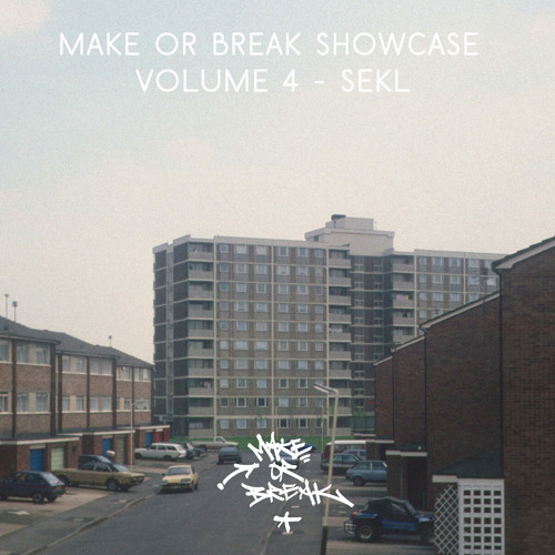 Make or Break Showcase Vol 4 - Sekl