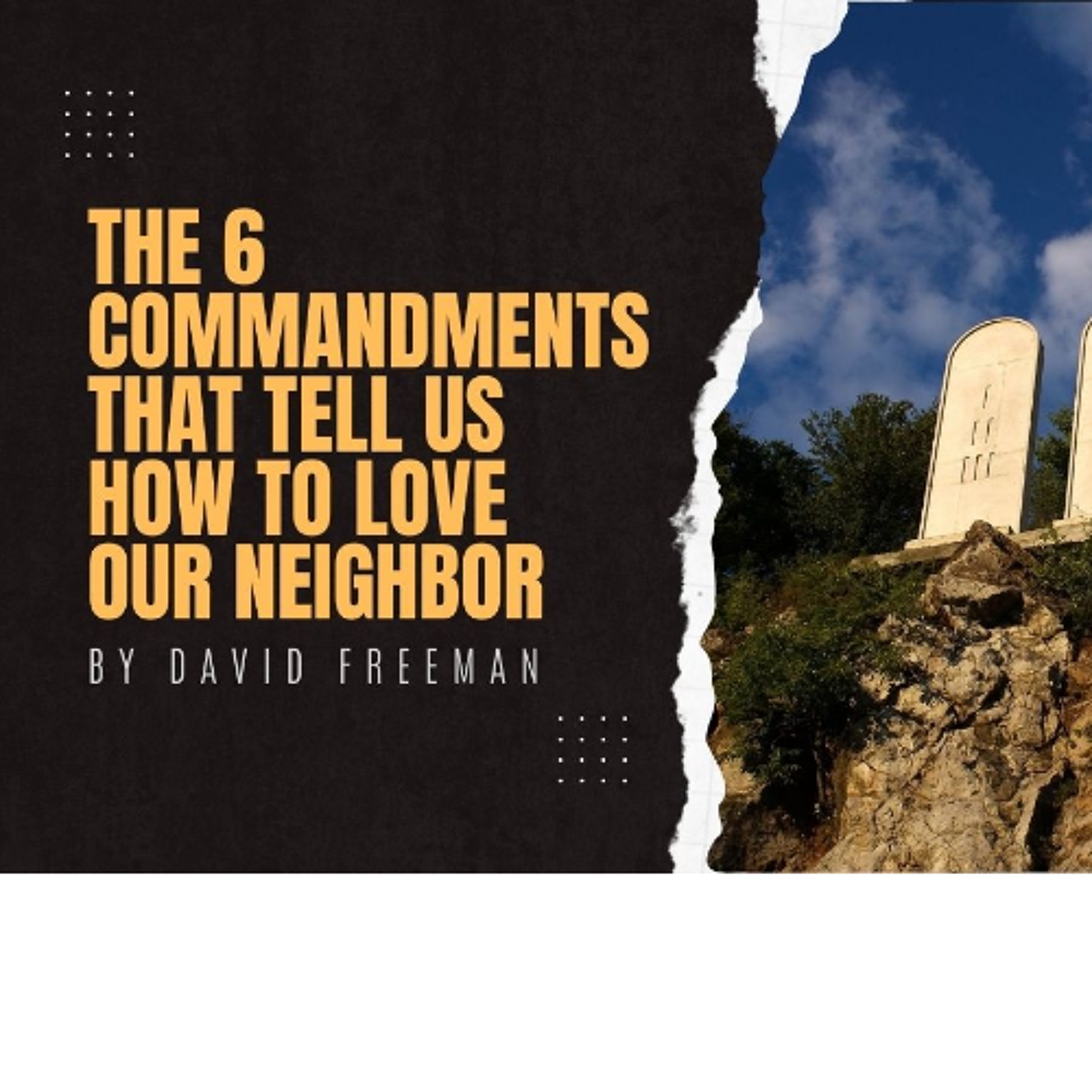 Is That Really In The Bible? 6- The 6 Commandments that tell us how to love our neighbor. By David Freeman episode artwork