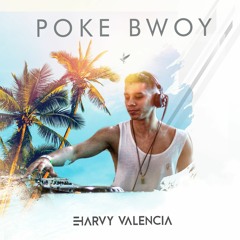 Harvy Valencia - Poke Bwoy (Original Mix)