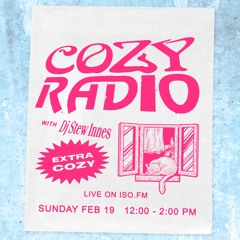 COZY RADIO 2023 - 02 - 19 (ISO Radio)