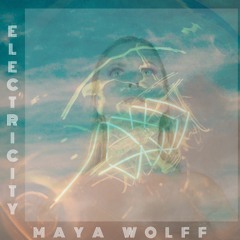 Maya Wolff - Electricity