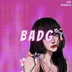 BadG - H2P ft Sponges (prod.Thaibeats)