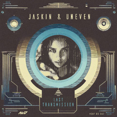 Jaskin & Uneven - Last Transmission_SC_Clip