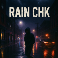 rain chk (prod. byttt)