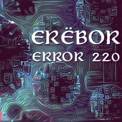 ERROR 220 (2020 edit)*Free Download*