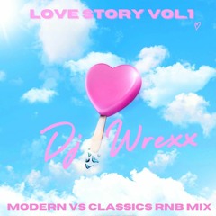 Love Story Vol.1 Modern vs Classic R&B Mix