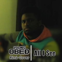 Mini-Cover: All I See by NateWantsToBattle