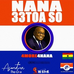 NANA 33TOA SO (NPP CAMPAIGN SONG)