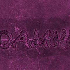 DAMN!