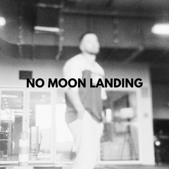No Moon Landing [House]