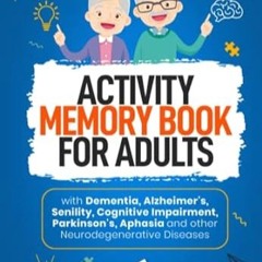 🌴[download]> pdf ACTIVITY MEMORY BOOK FOR ADULTS with Dementia Alzheimer's Senility Cog 🌴